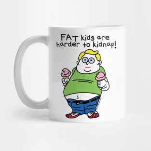 FAT KIDS KIDNAP Mug